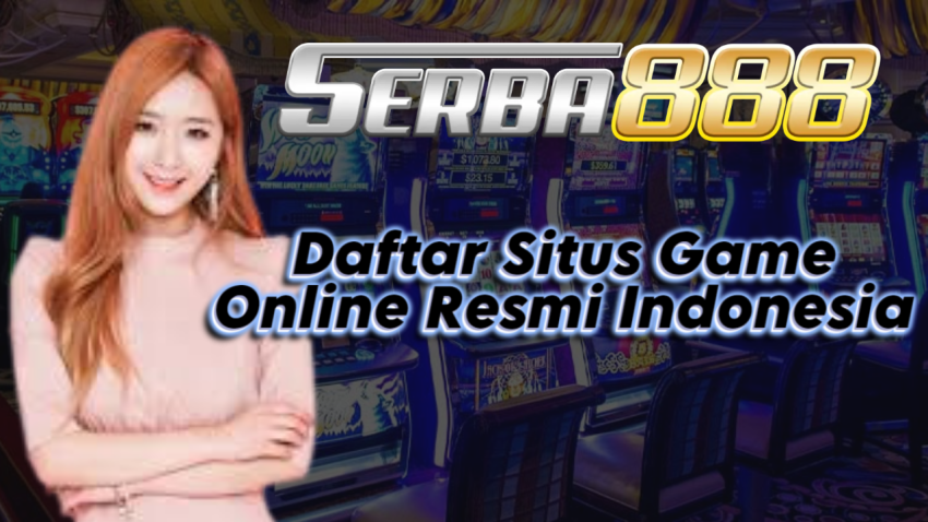 Daftar Situs Game Online Resmi Indonesia