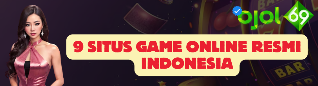 9 Situs Game Online OJOL69