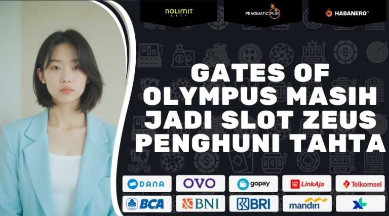 Gates of Olympus Masih Jadi Slot Zeus Penghuni Tahta 2
