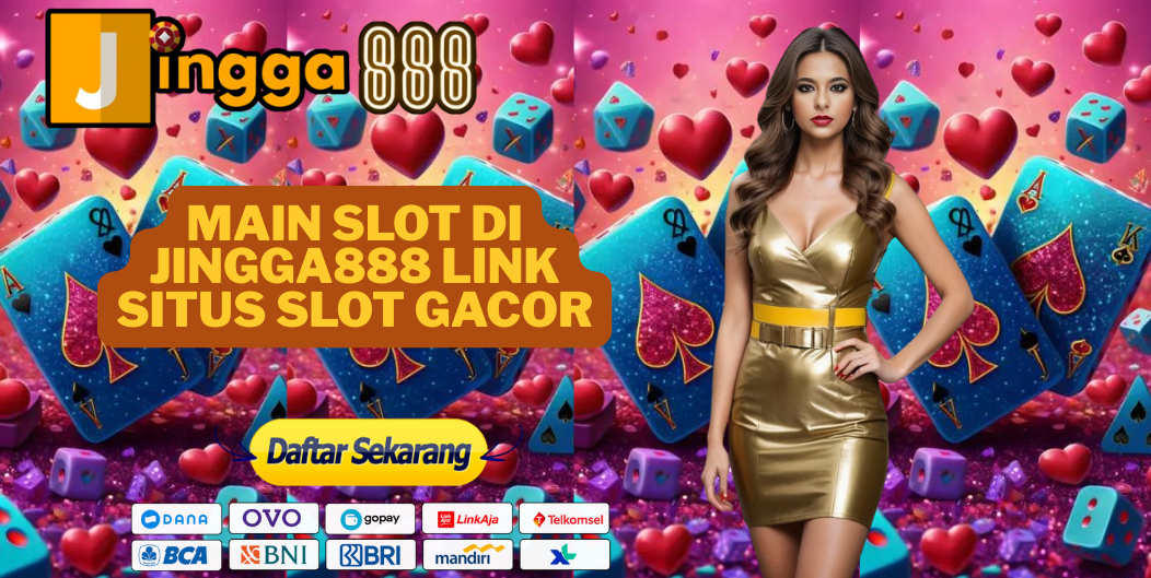 MAIN SLOT DI JINGGA888 LINK SITUS SLOT GACOR