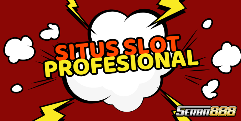 SITUS SLOT PROFESIONAL SERVER INDONESIA